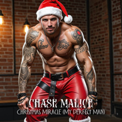 Chase Malice - Christmas Miracle (My Perfect Man)