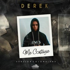 Me Contagie (Version Colombia) DEREK.