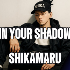 In Your Shadow