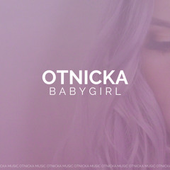 Otnicka - Babygirl