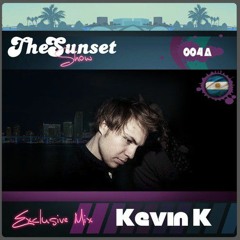 THE SUNSET SHOW 004, KEVIN K "PURE.FM (UK)" EXCLUSIVE MIX.