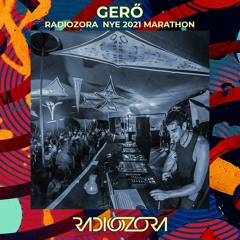 GERŐ - Live @ radiOzora NYE 2021 Marathon | 31/12/2021