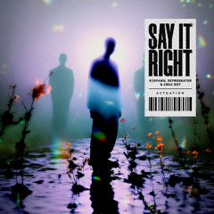 R3SPAWN, Reprobeater, Swae Boy - Say It Right