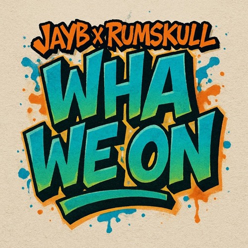 JayB x Rumskull - Wha We On