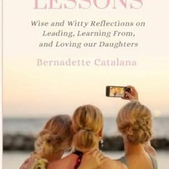 🥖[DOWNLOAD] Free Daughter Lessons Wise and Witty Reflections on Leading Learning From a 🥖