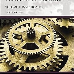 Understanding Criminal Procedure, Volume One: Investigation, Eighth Edition BY: Joshua Dressler