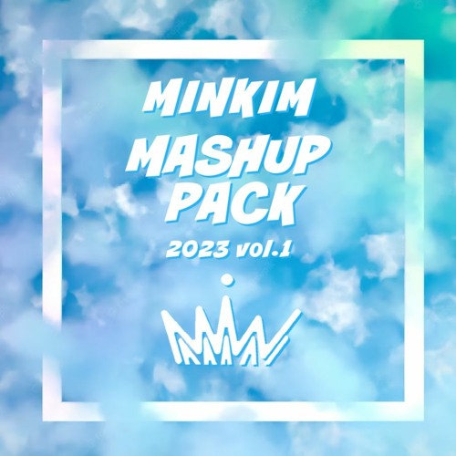 MINKIM MASHUP PACK 2023 vol.1