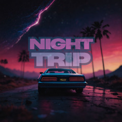 Night Trip