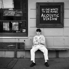 No One Wants To Die Alone (Acoustic Version)