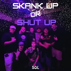 Skank up or Shut up Vol. 1