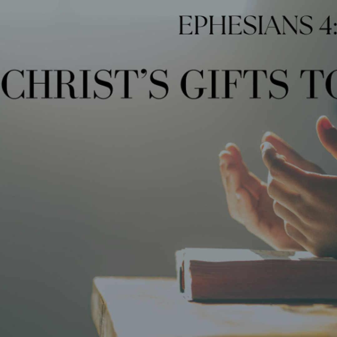"Christ's Gifts to Mankind" Andrew Lamb, 12.8.24