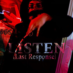 LISTEN (Last Response) ProdByGor808