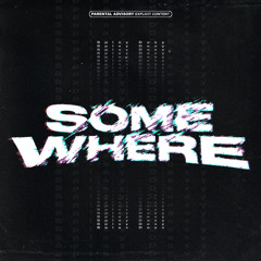 Somewhere Prod Shvde