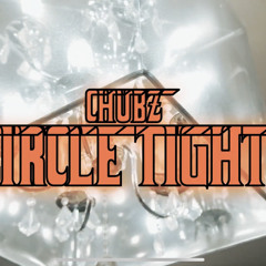 Circle Tight - Chubz