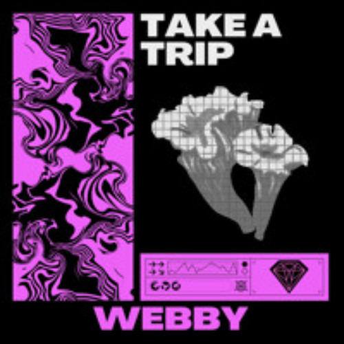 TAKE A TRIP - WEBBY