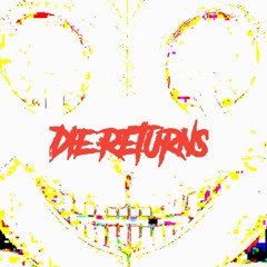 Die Returns