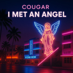 Cougar - I Met An Angel