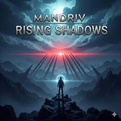 Mandriv - Rising Shadows