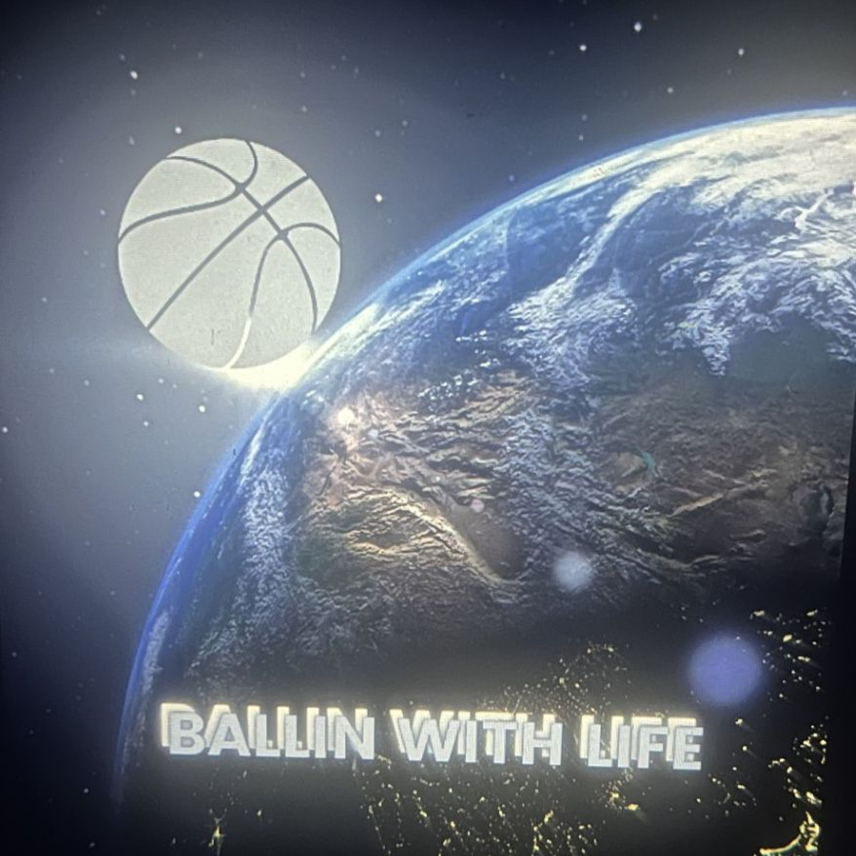::Ballin With Life - Season 2 Episode 1:: episode artwork