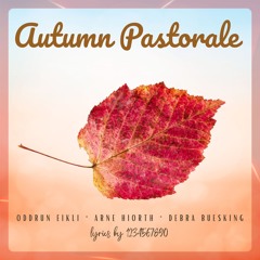 Autumn Pastorale. Debra B. Oddrun E. Poet Peter. Arne H.