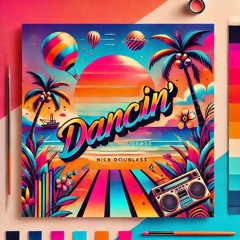 Dancin’ (feat. Sunny Breeze)