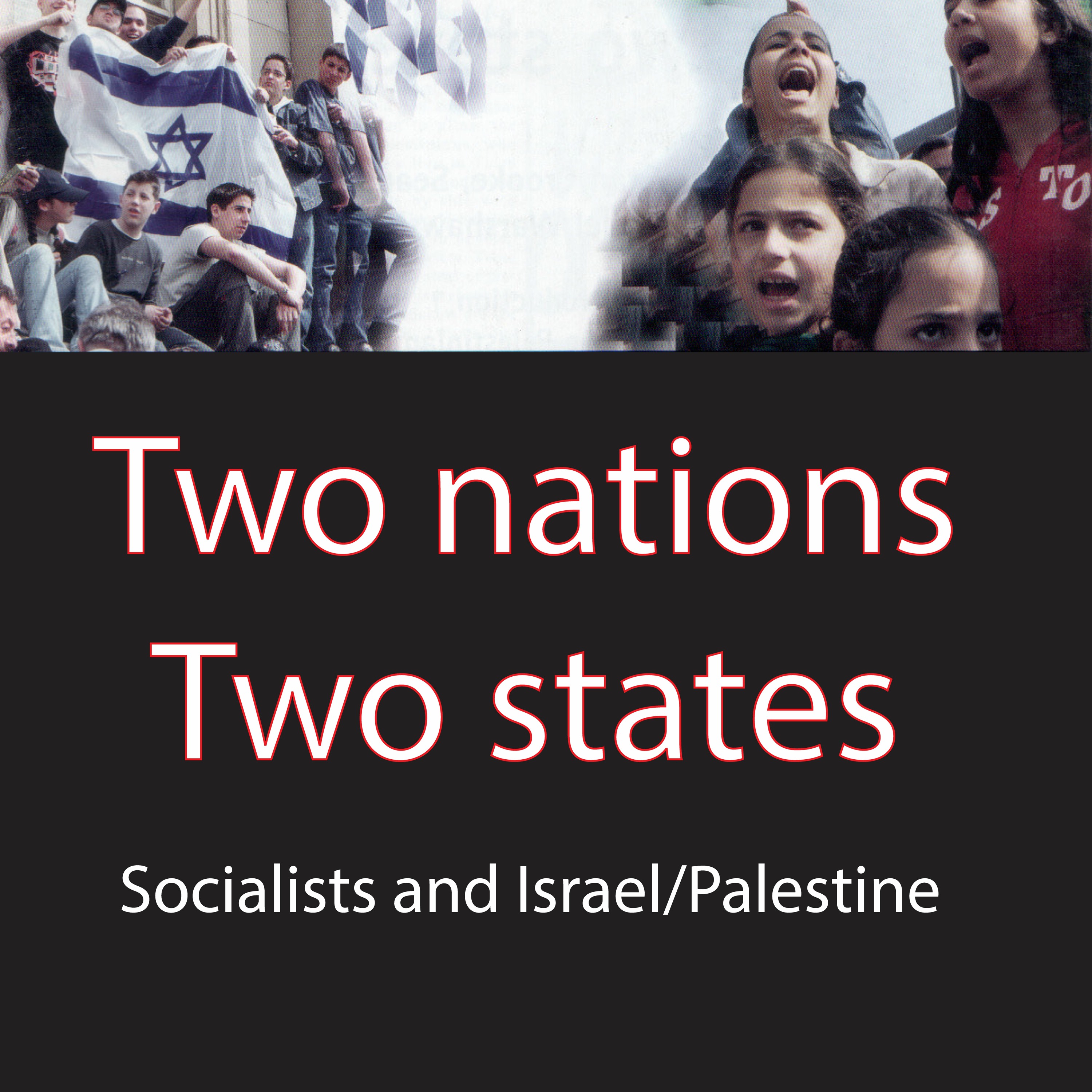 Two nations, two states — Socialists and Israel/Palestine