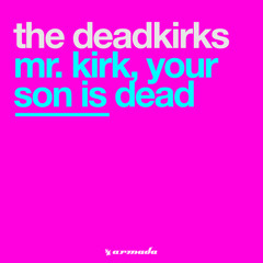 Mr. Kirk Your Son Is Dead (Death Mix)