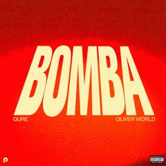 QURE & Oliver World - BOMBA 💣