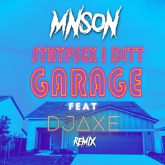 STRYPSEX I DITT GARAGE - Rasmus Gozzi (Mnson X Dj Axe Remix)
