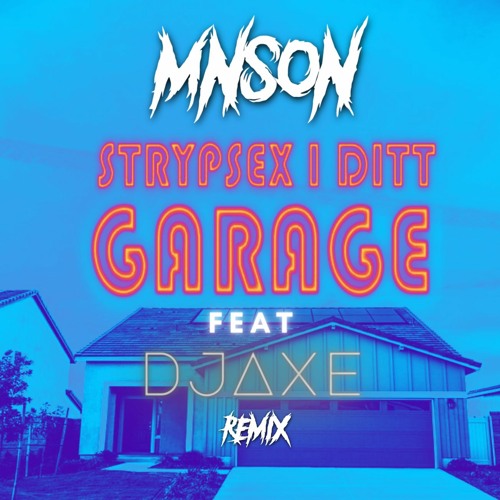 STRYPSEX I DITT GARAGE - Rasmus Gozzi (Mnson X Dj Axe Remix)