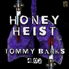 HONEY HEIST PRESENTS VOL 4.02 - Tommy Banks