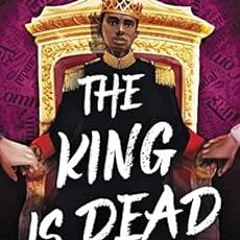 [VIEW] [EBOOK EPUB KINDLE PDF] The King Is Dead by Benjamin Dean 📁