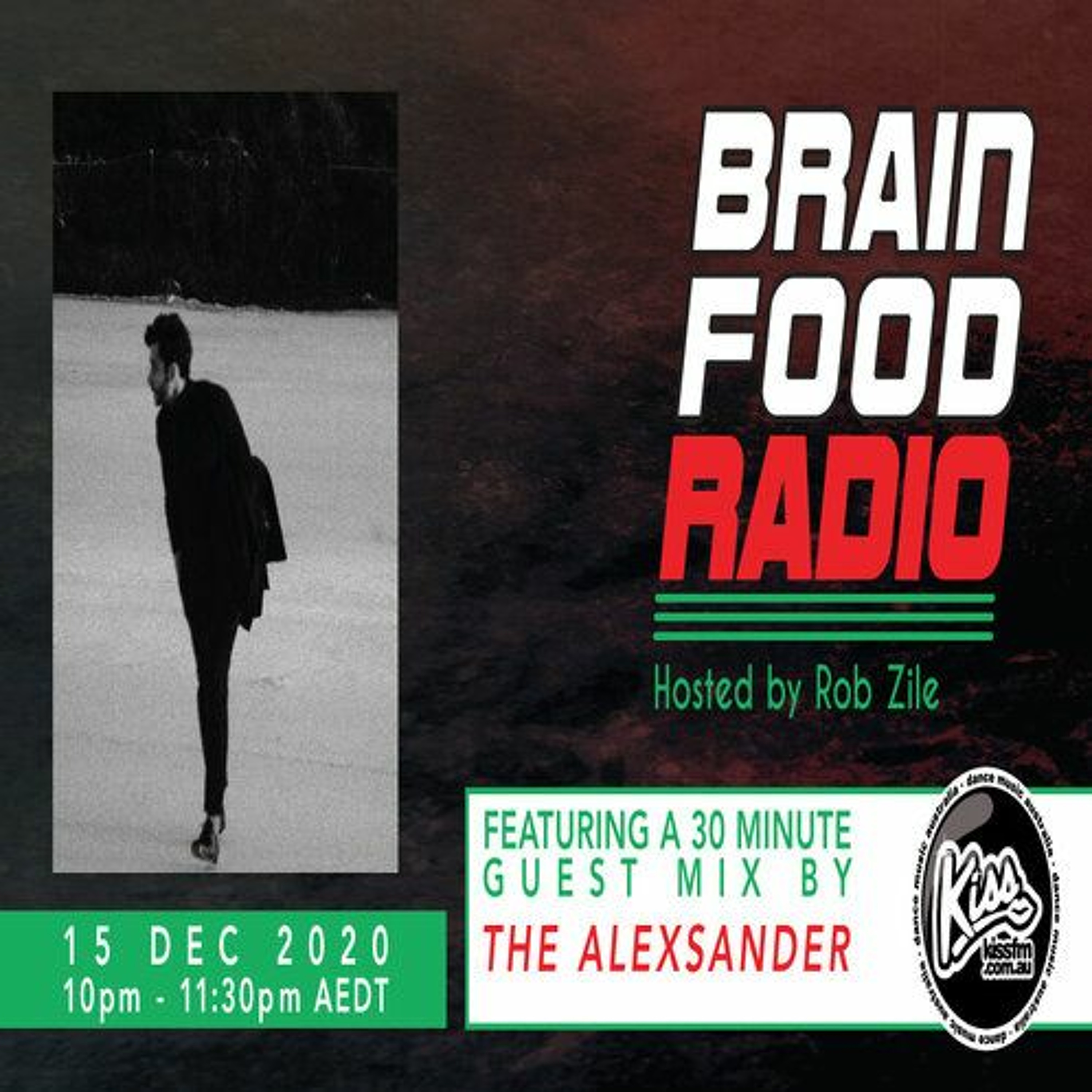Brain Food Radio hosted by Rob Zile/KissFM/15-12-20/#2 THE ALEXSANDER (GUEST MIX) episode artwork