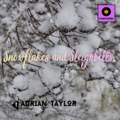 Snowflakes and Sleighbells (Original Mix)