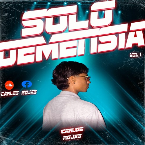 MINI SET SOLO DEMENSIA MIXED BY CARLOS ROJAS