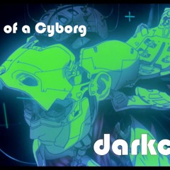 Making of a Cyborg