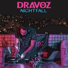 Dravos - Nightfall (Neelix/Blazy/Rüfüs Du Sol/Babalos)