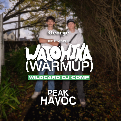 PEAK HAVOC: WAIOHIKA WARMUP ENTRY