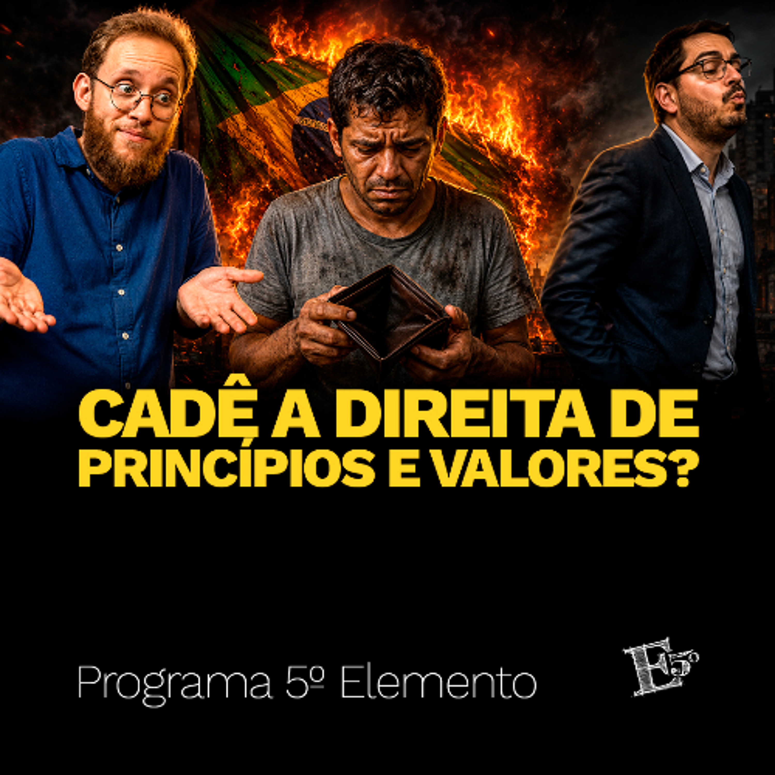 Cadê a Direita de PRINCÍPIOS e VALORES? | PROGRAMA 5º ELEMENTO episode artwork
