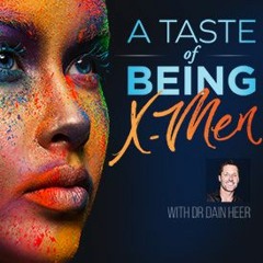 Taste Of Being X-Men