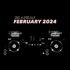 Gil Paulon - February 2024 Mix
