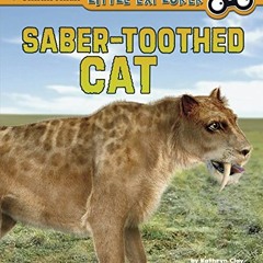 [Read] EPUB 📦 Saber-toothed Cat (Little Paleontologist) by  Kathryn Clay [EPUB KINDL