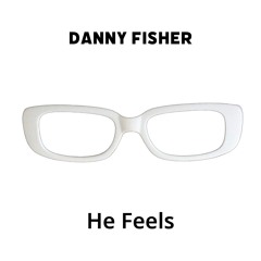He Feels