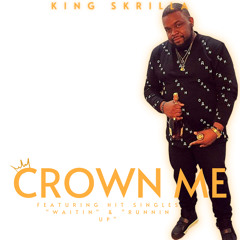 King Skrilla - Waitin (produced by King Skrilla