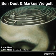 Ben Dust & Markus Weigelt - The Maze (Original Mix) EDIT