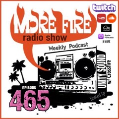 More Fire Show Ep465 (Full Show) June 13th 2024 Hosted By Crossfire From Unity Sound