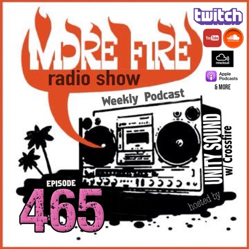 More Fire Show Ep465 (Full Show) June 13th 2024 Hosted By Crossfire From Unity Sound