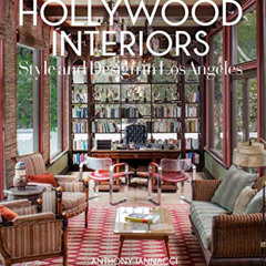 [Free] PDF ✔️ Hollywood Interiors: Style and Design in Los Angeles by  Anthony Iannac