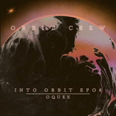 INTO ORBIT 06 w. OQUEE (Downtempo)