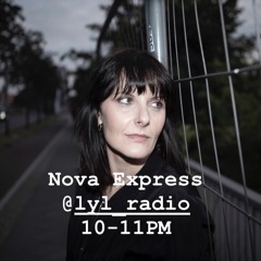 LYL Radio - Nova Express #26 - 06.03.20